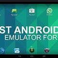 What Is the Best Android Emulator for PC