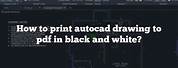 AutoCAD DWG to PDF Black and White