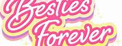 Besties Forever Logo