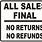 All Sales Final No Refunds