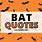 Bat Sayings