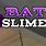 Bat Slime