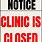 Clinic Closed Sign
