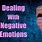 Dealing with Negative Emotions