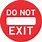 Do Not Exit Sign