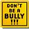 Don't Bully Sign