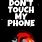 Don't Touch My Phone Meme