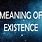 Existence Meaning