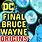 Final Bruce Wayne
