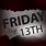 Friday 13th Bad Luck