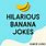 Funny Banana Jokes
