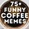 Funny Coffee Lovers