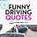 Funny New Driver Quotes