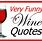 Funny Wine Quotes and Sayings
