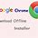 Google Chrome Offline Setup