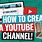 How Do I Create a YouTube Channel