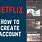 How to Create a Netflix Account