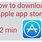 How to Download App Store