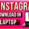 How to Download Instagram On PC