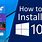 How to Install Windows 10 On Your PC
