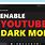 How to Make YouTube Dark Mode