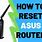 How to Reset Asus Router