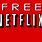 How to Watch Netflix for Free