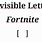 Invisible Letter for Fortnite