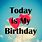 Its My Birthday Today Quotes