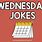 Jokes About Wednesday