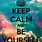 Keep Calm and Be Yourself