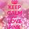 Keep Calm and Love Pink
