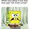 LOL Funny Spongebob Memes