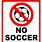 No Soccer Sign