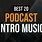 Podcast Intro Music