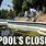 Pools Closed Meme