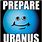 Prepare Uranus Meme
