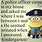 Quotes Funny Hilarious Minion
