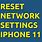 Reset Network Settings iPhone 11