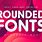 Rounded E Font
