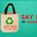 Say No Plastic Bags