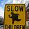 Slow Children Sign Funny