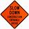 Slow Down Construction Sign