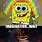 Spongebob Hold Up Meme