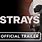 Strays Trailer