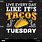 Taco Tuesday Funny Quotes