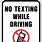 Texting and Driving Signs
