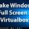 VirtualBox Full Screen