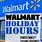Walmart Holiday Hours