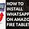 WhatsApp for Fire Tablet
